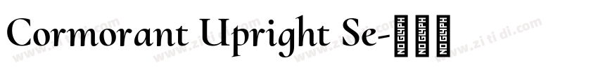 Cormorant Upright Se字体转换